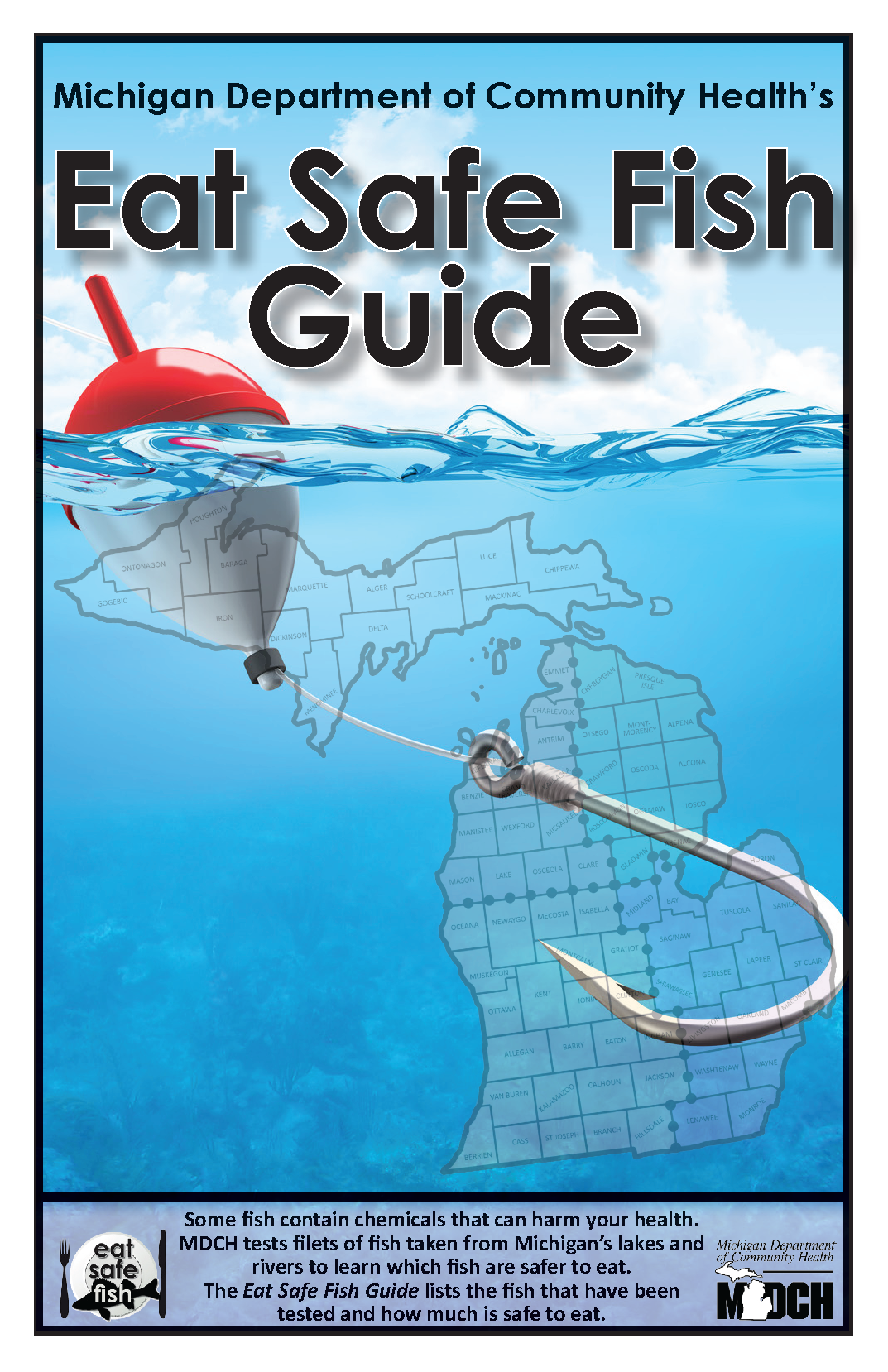 Michigan's Eat Safe Fish Guide advises Michiganders on what species of fish, and from where they are caught, are safe to eat. Image: Michigan Department of Community Health.