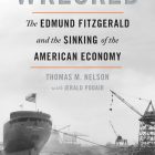 The cover of "Wrecked," featuring a black and white photo of a shipyard.